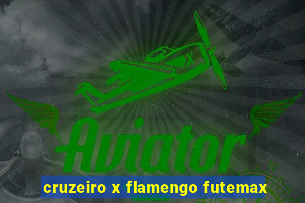 cruzeiro x flamengo futemax